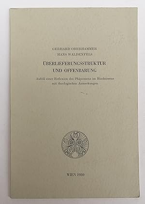 Bild des Verkufers fr berlieferungsstruktur und Offenbarung. Aufri einer Reflexion des Phnomens im Hinduismus mit theologischen Anmerkungen. zum Verkauf von Der Buchfreund