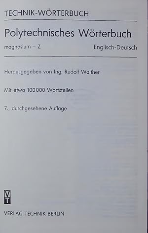 Image du vendeur pour Polytechnisches Wrterbuch magnesium - Z Englisch-Deutsch. TECHNIK-WRTERBUCH mis en vente par Antiquariat Bookfarm