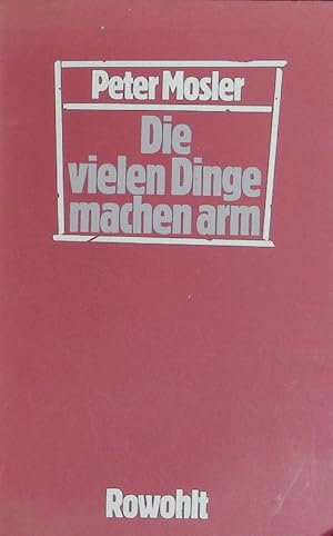 Bild des Verkufers fr Die vielen Dinge machen arm. zum Verkauf von Antiquariat Bookfarm