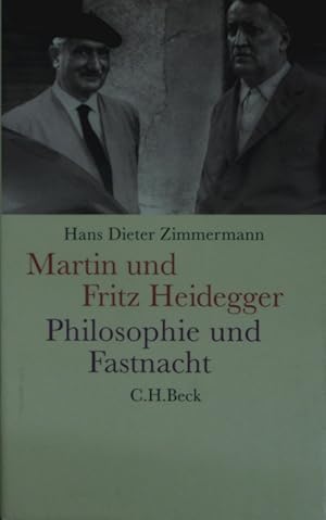 Bild des Verkufers fr Martin und Fritz Heidegger. Philosophie und Fastnacht. zum Verkauf von Antiquariat Bookfarm
