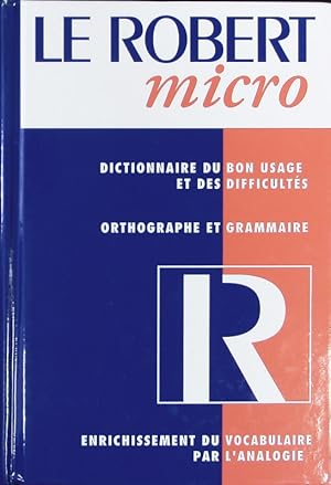 Seller image for Le Robert micro. Dictionnaire du bon usage : ortographe et grammaire. for sale by Antiquariat Bookfarm