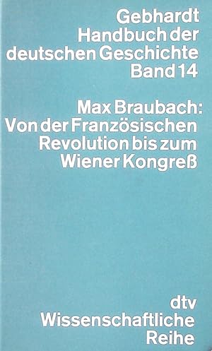 Bild des Verkufers fr Von der Franzsischen Revolution bis zum Wiener Kongre. zum Verkauf von Antiquariat Bookfarm