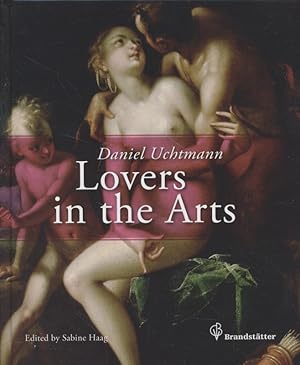 Seller image for Lovers in the Arts: Forty-One Artworks from the Kunsthistorisches Museum in Vienna. for sale by Fundus-Online GbR Borkert Schwarz Zerfa