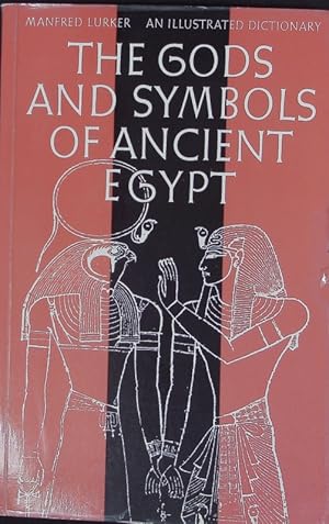 Seller image for An illustrated dictionary of the gods and symbols of ancient Egypt. for sale by Antiquariat Bookfarm