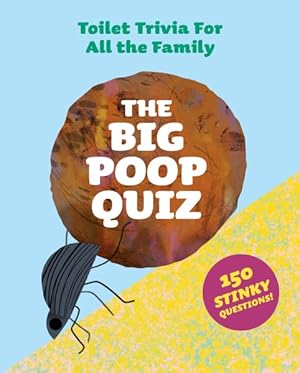 Bild des Verkufers fr Big Poop Quiz : Toilet Trivia for All the Family zum Verkauf von GreatBookPrices