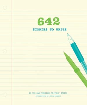 Bild des Verkufers fr 642 Stories to Write zum Verkauf von GreatBookPrices