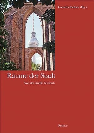 Seller image for Rume der Stadt: Von der Antike bis heute for sale by artbook-service