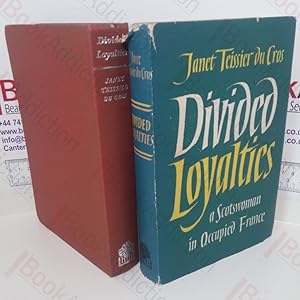 Seller image for Divided Loyalties a Scotswomen in Occupied France for sale by BookAddiction (ibooknet member)