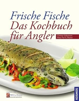 Bild des Verkufers fr Frische Fische - Das Kochbuch fr Angler zum Verkauf von Gerald Wollermann