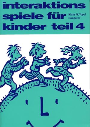 Seller image for Interaktionsspiele fr Kinder, 4 Tle., Tl.4: Schule / Feedback / Einflu / Kooperation (Lebendiges Lernen und Lehren) for sale by Gerald Wollermann