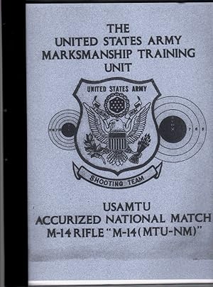 The United States Army Marksmanship Training Unit, Accurized National Match, M-14 Rifle