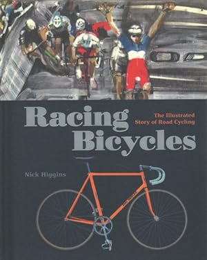 Seller image for Racing Bicycles : The Illustrated Story of Road Cycling for sale by GreatBookPrices