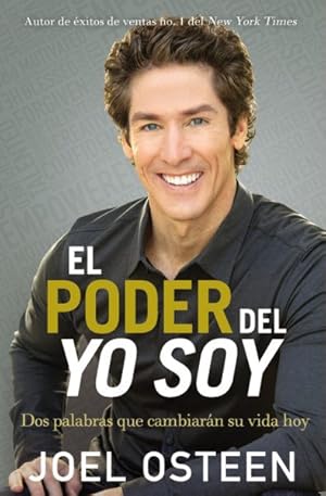 Seller image for El poder del yo soy / The Power of I Am : Dos palabras que cambiarn su vida hoy / Two Words That Will Change Your Life today -Language: spanish for sale by GreatBookPrices