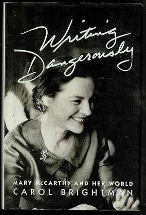 Bild des Verkufers fr Writing Dangerously: Mary McCarthy and Her World zum Verkauf von Lazy Letters Books
