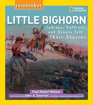 Seller image for Remember Little Bighorn : Indians, Soldiers, and Scouts Tell Their Stories for sale by GreatBookPrices