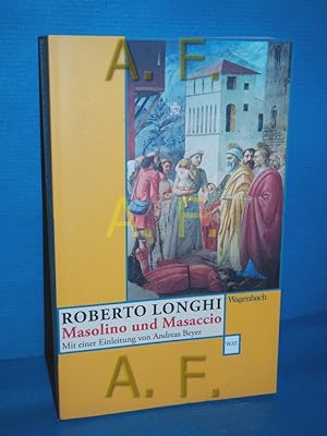 Immagine del venditore per Masolino und Masaccio Roberto Longhi. Aus dem Ital. von Heinz-Georg Held / Wagenbachs Taschenbuch , 651 venduto da Antiquarische Fundgrube e.U.