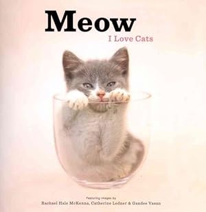 Seller image for Meow : I Love Cats for sale by GreatBookPrices