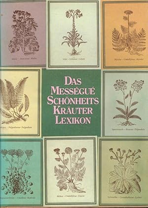 Bild des Verkufers fr Das Messgu Schnheitskruter-Lexikon. [Aus d. Franz. bertr. von Annette Lallemand] zum Verkauf von Versandantiquariat Nussbaum