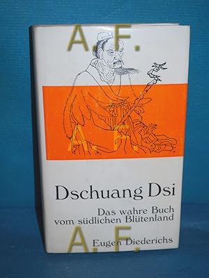 Bild des Verkufers fr Das wahre Buch vom sdlichen Bltenland. Dschuang Dsi . [Aus d. Chines. bertr. u. erl. von Richard Wilhelm] zum Verkauf von Antiquarische Fundgrube e.U.