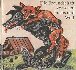 Bild des Verkufers fr Die Freundschaft zwischen Fuchs und Wolf. Sorbisches Mrchen. zum Verkauf von Antiquariat an der Nikolaikirche