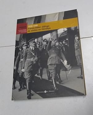 Imagen del vendedor de 1939-1940 Franco-Hitler: dilogo de sordos en Hendaya a la venta por Libros Ambig