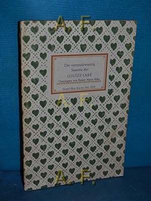 Seller image for Die vierundzwanzig Sonette der Louize Lab : Lyoneserin. 1555. (Insel-Bcherei Nr. 222) Louize Lab. bertr. von Rainer Maria Rilke for sale by Antiquarische Fundgrube e.U.
