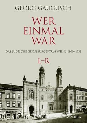 Seller image for Wer einmal war : Das jüdische Gro bürgertum Wiens 1800-1938 L-R for sale by AHA-BUCH GmbH