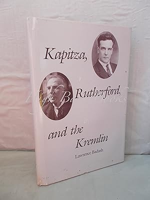 Kapitza, Rutherford and the Kremlin