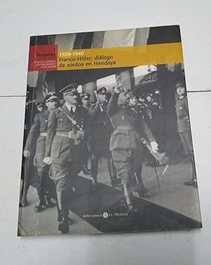 Imagen del vendedor de 1939-1940 Franco-Hitler: dilogo de sordos en Hendaya a la venta por Libros Ambig