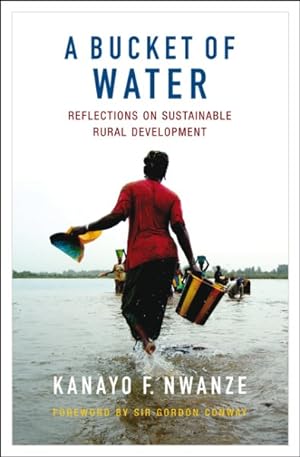 Immagine del venditore per Bucket of Water : Reflections on Sustainable Rural Development venduto da GreatBookPrices