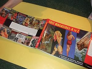 Imagen del vendedor de Cult Magazines: A to Z -a Compendium of Culturally Obsessive and Curiously Expressive Publications (includes: Pulps; Striparama; Adam; Nudist / Movie Mags; Black Nylons / Silk Stockings; Ballyhoo; Pep; Titter; Whiz Bang; Wink; Eros; Evergreen; etc) a la venta por Leonard Shoup