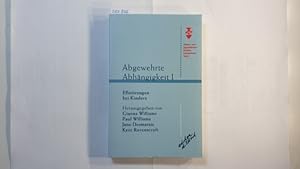 Seller image for Abgewehrte Abhngigkeit 1: Estrungen bei Kindern for sale by Gebrauchtbcherlogistik  H.J. Lauterbach
