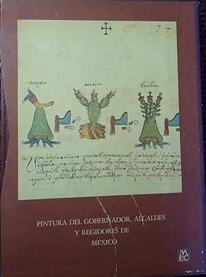 PINTURA DEL GOBERNADOR , ALCALDES Y REGIDORES DE MÉXICO " CÓDICE OSUNA " (facsímil ) + PINTURA DE...