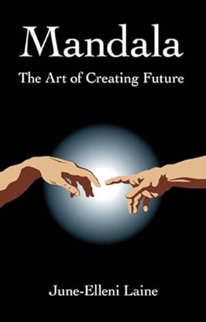 Imagen del vendedor de Mandala : The Art of Creating Future a la venta por GreatBookPrices