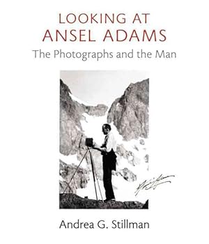 Imagen del vendedor de Looking at Ansel Adams : The Photographs and the Man a la venta por GreatBookPrices