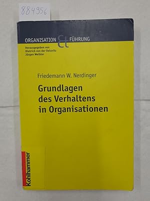 Seller image for Grundlagen des Verhaltens in Organisationen : Organisation und Fhrung : for sale by Versand-Antiquariat Konrad von Agris e.K.