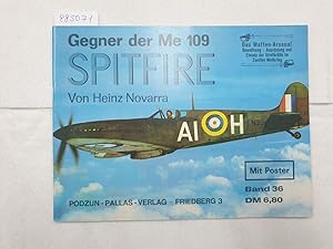 Bild des Verkufers fr Gegner der Me 109 Spitfire : (mit Poster) : (Das Waffen-Arsenal : Band 36) : zum Verkauf von Versand-Antiquariat Konrad von Agris e.K.