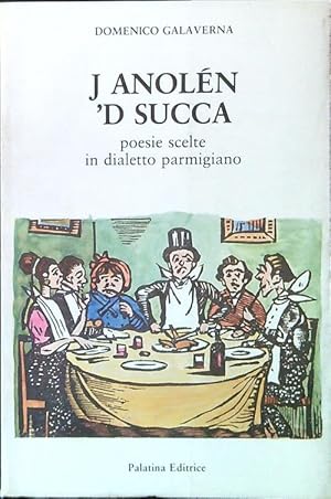 Imagen del vendedor de J anolen'd succa. Poesie scelte in dialetto parmigiano a la venta por Librodifaccia