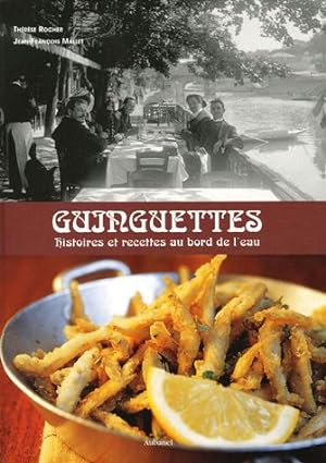 Bild des Verkufers fr Guinguettes: Histoires et recettes au bord de l'eau zum Verkauf von WeBuyBooks