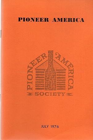 Seller image for Pioneer American Vol. V1II No. 2 July 1976 The Journal of Historical American Culture for sale by Book Booth