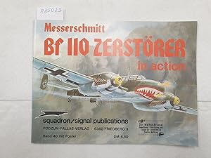 Bild des Verkufers fr Messerschmitt Bf 110 Zerstrer In Action : (mit Poster) : (Das Waffen-Arsenal : Band 40) : zum Verkauf von Versand-Antiquariat Konrad von Agris e.K.