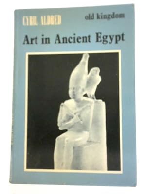 Seller image for Old Kingdom in Ancient Egypt for sale by World of Rare Books