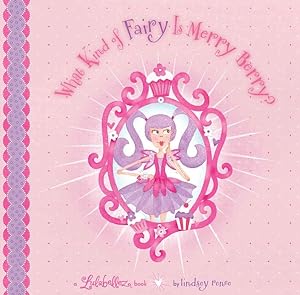 Imagen del vendedor de What Kind of Fairy Is Merry Berry? a la venta por GreatBookPrices