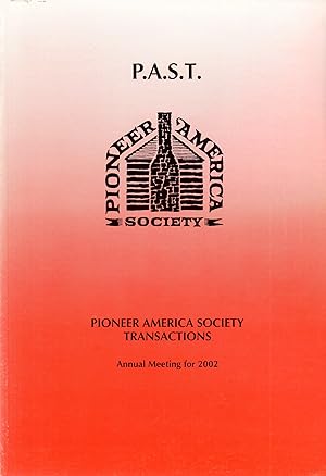 Seller image for Past Pioneer American Vol. XXVI 2002 The Journal of Historical American Culture for sale by Book Booth