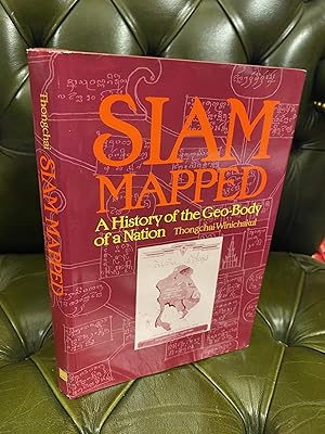 Seller image for Siam Mapped : A History of the Geo-Body of a Nation for sale by Kerr & Sons Booksellers ABA