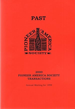 Seller image for Past Pioneer American Vol. XXIII 1999 The Journal of Historical American Culture for sale by Book Booth