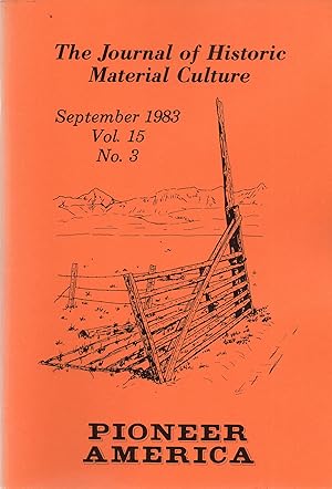 Bild des Verkufers fr Pioneer America The Journal of Historic Material Culture September 1983 Vol. 15 No. 3 zum Verkauf von Book Booth