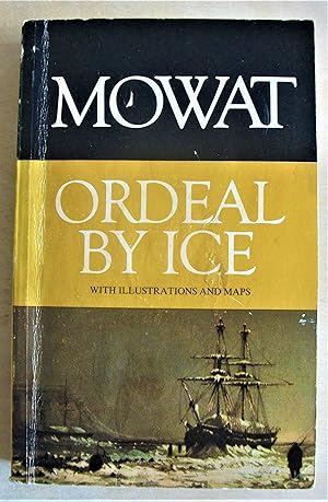 Imagen del vendedor de Ordeal by ice : the search for the northwest passage / with illustrations and maps. Volume 1 of The Top of the World trilogy a la venta por RightWayUp Books