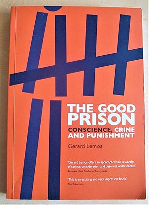 Seller image for The good prison : conscience, crime and punishment for sale by RightWayUp Books