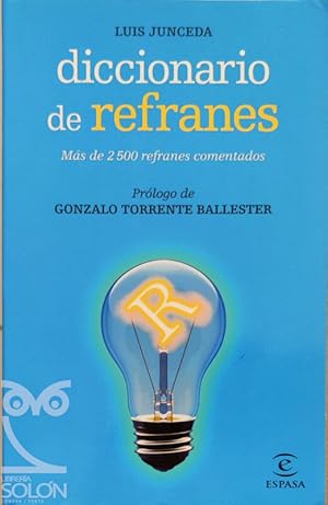 Diccionario de refranes. Más de 2500 refranes comentados